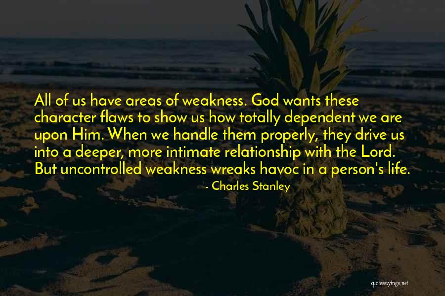 God Dependent Quotes By Charles Stanley