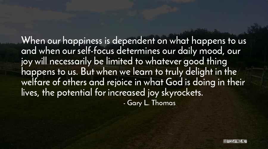 God Dependent Quotes By Gary L. Thomas