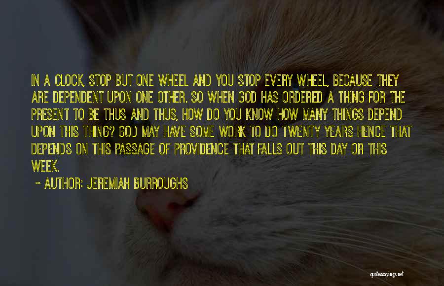 God Dependent Quotes By Jeremiah Burroughs