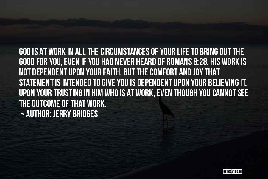 God Dependent Quotes By Jerry Bridges