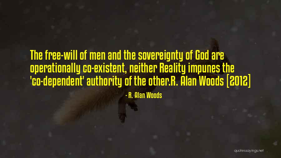 God Dependent Quotes By R. Alan Woods