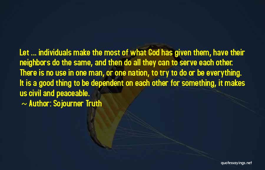 God Dependent Quotes By Sojourner Truth