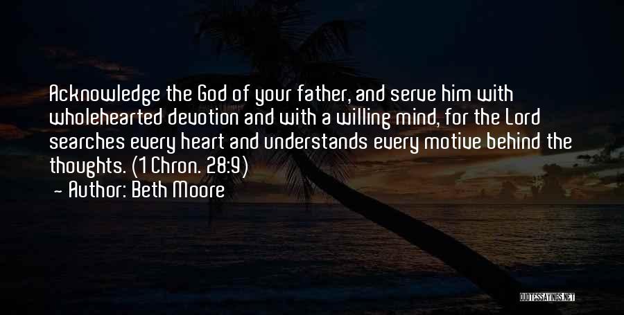 God Devotion Quotes By Beth Moore