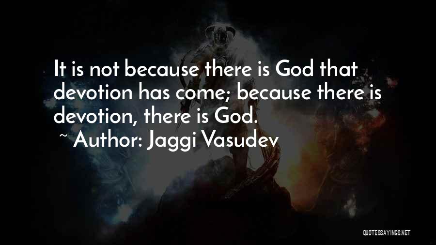 God Devotion Quotes By Jaggi Vasudev