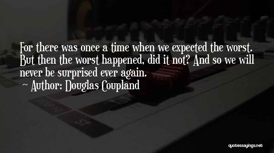 God Did It Again Quotes By Douglas Coupland