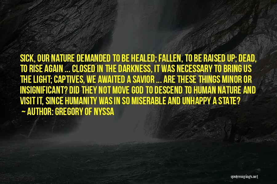 God Did It Again Quotes By Gregory Of Nyssa