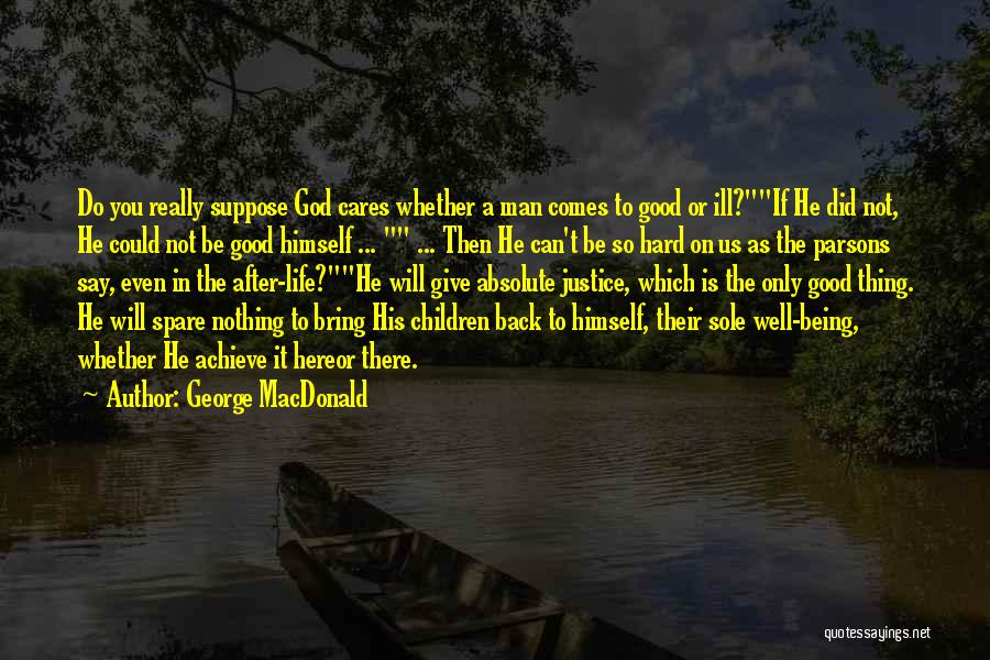 God Did It Quotes By George MacDonald