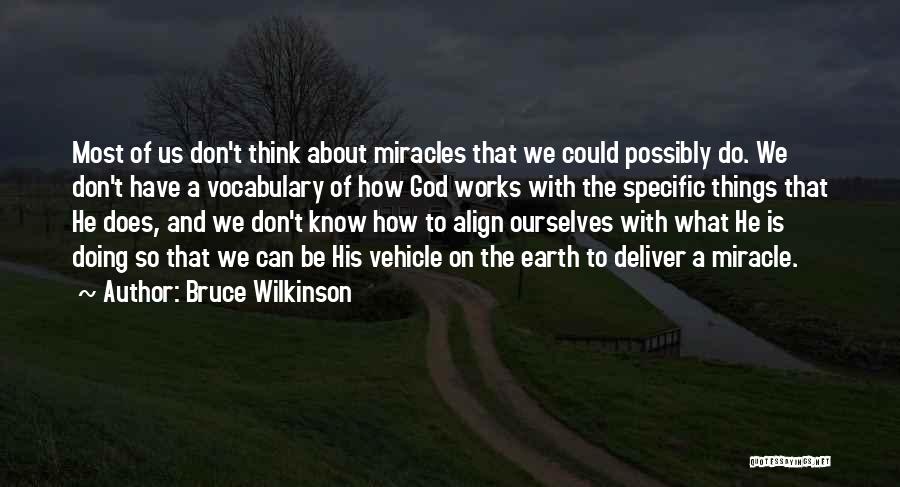 God Do Miracles Quotes By Bruce Wilkinson