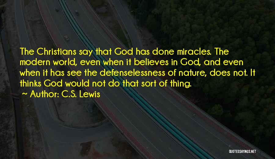 God Do Miracles Quotes By C.S. Lewis