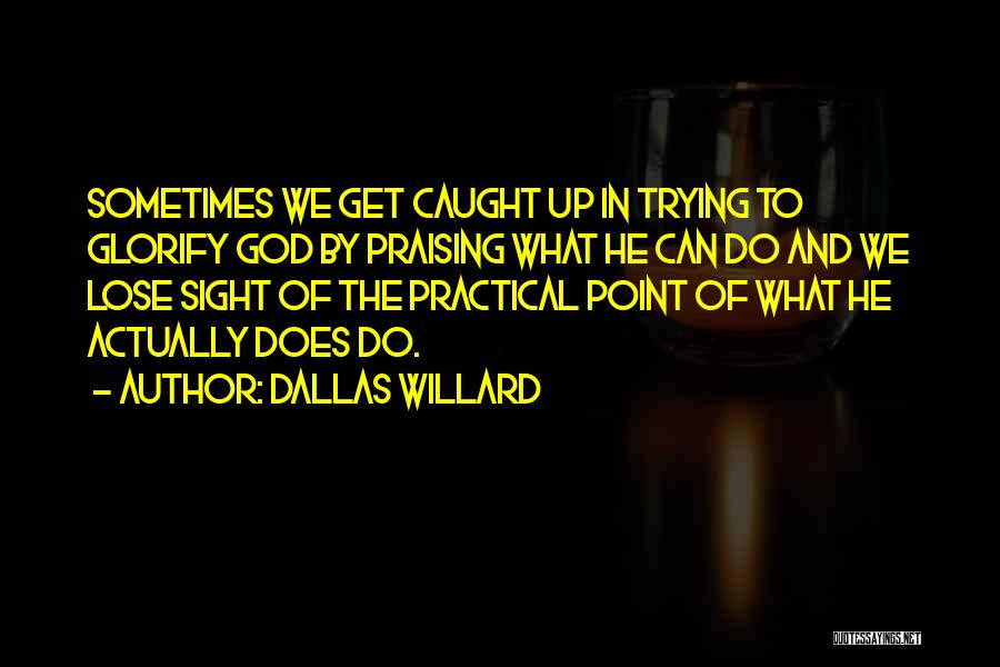 God Do Miracles Quotes By Dallas Willard