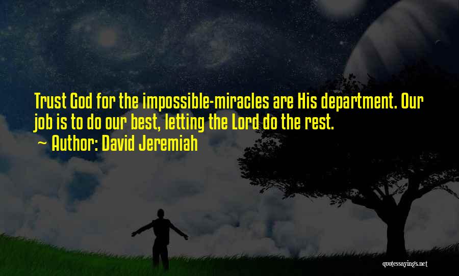 God Do Miracles Quotes By David Jeremiah