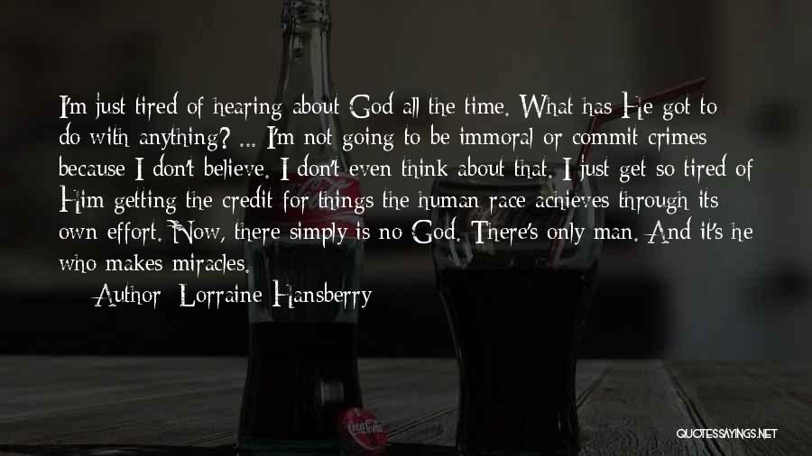God Do Miracles Quotes By Lorraine Hansberry