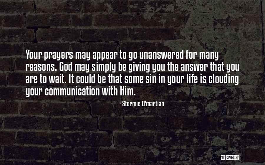 God Does Answer Prayers Quotes By Stormie O'martian God Does Answer Prayers Quotes By Stormie O'martian