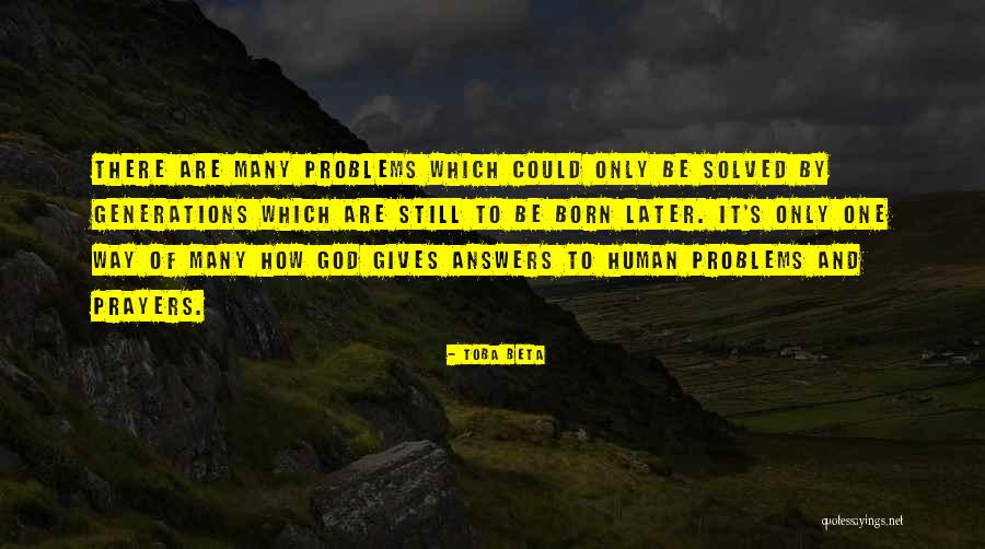 God Does Answer Prayers Quotes By Toba Beta God Does Answer Prayers Quotes By Toba Beta