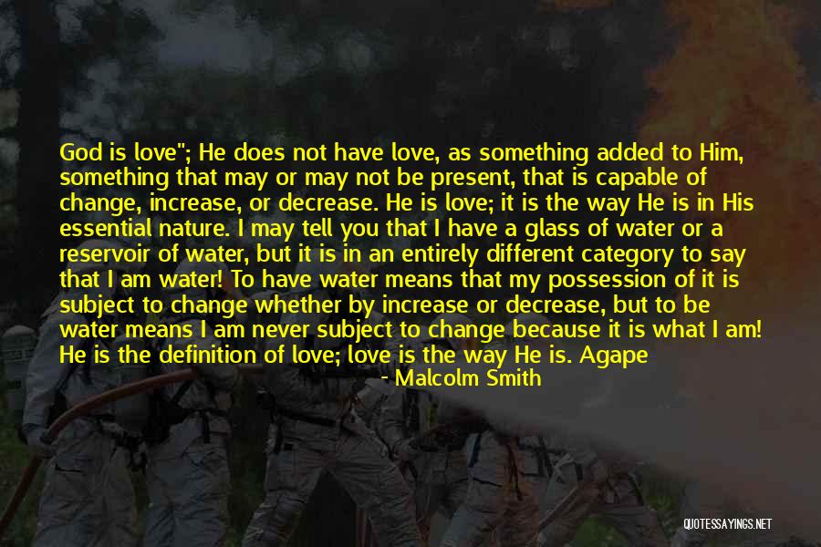 God Does Not Change Quotes By Malcolm Smith God Does Not Change Quotes By Malcolm Smith