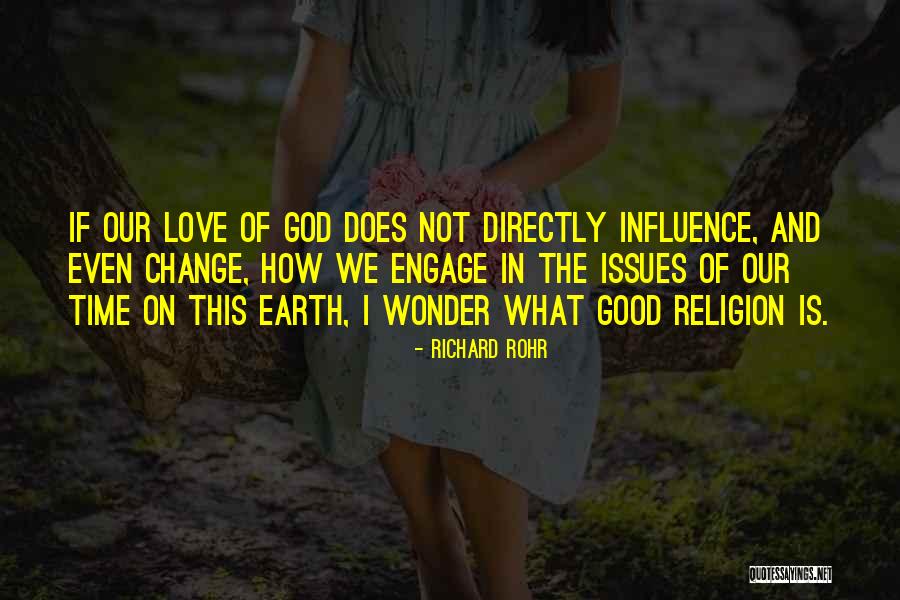 God Does Not Change Quotes By Richard Rohr God Does Not Change Quotes By Richard Rohr