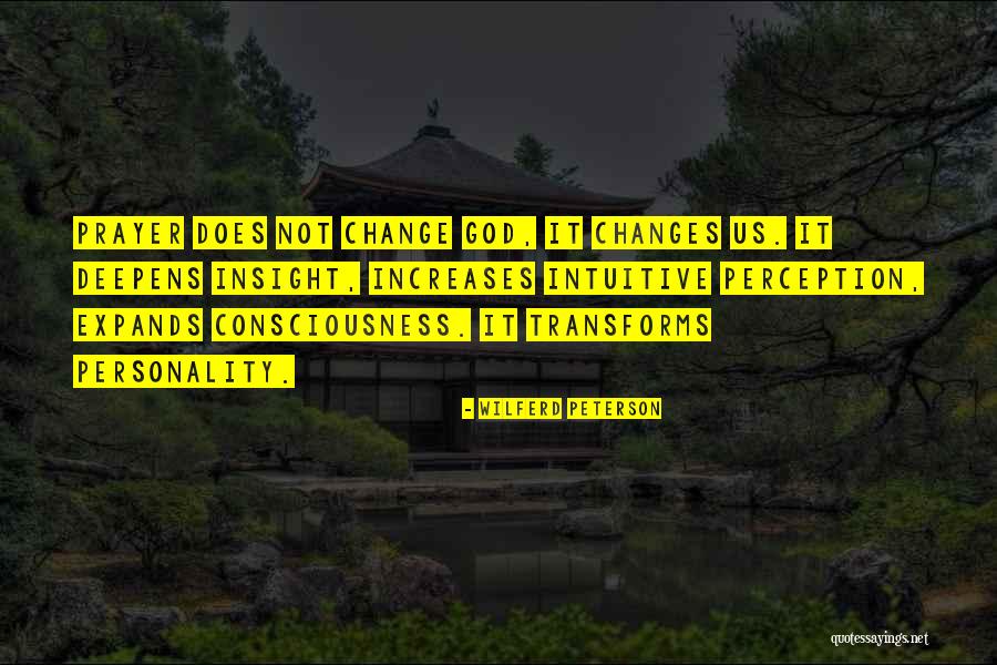 God Does Not Change Quotes By Wilferd Peterson God Does Not Change Quotes By Wilferd Peterson