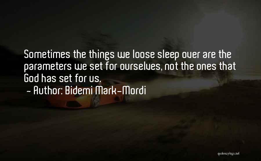 God Does Not Sleep Quotes By Bidemi Mark-Mordi