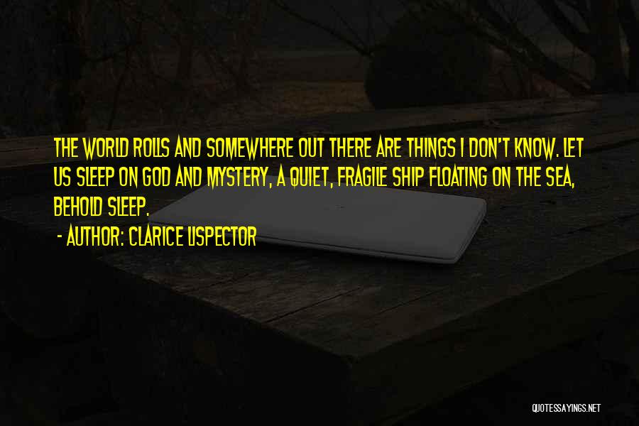 God Does Not Sleep Quotes By Clarice Lispector