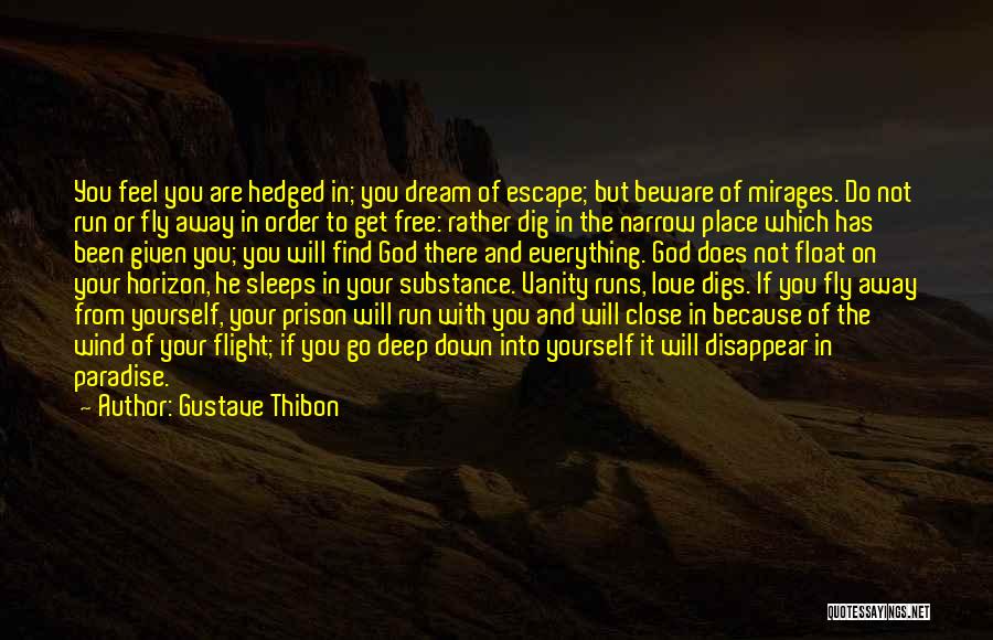God Does Not Sleep Quotes By Gustave Thibon