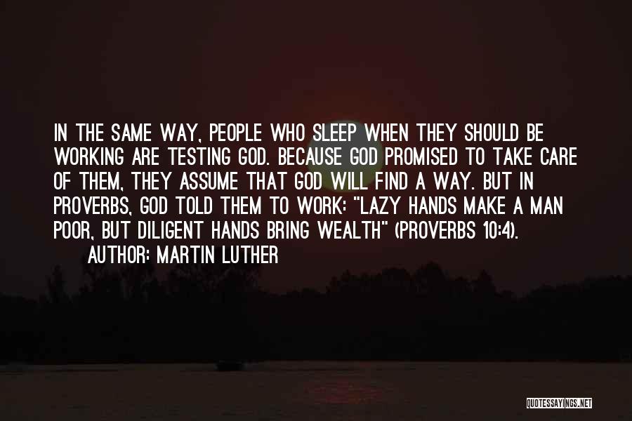 God Does Not Sleep Quotes By Martin Luther