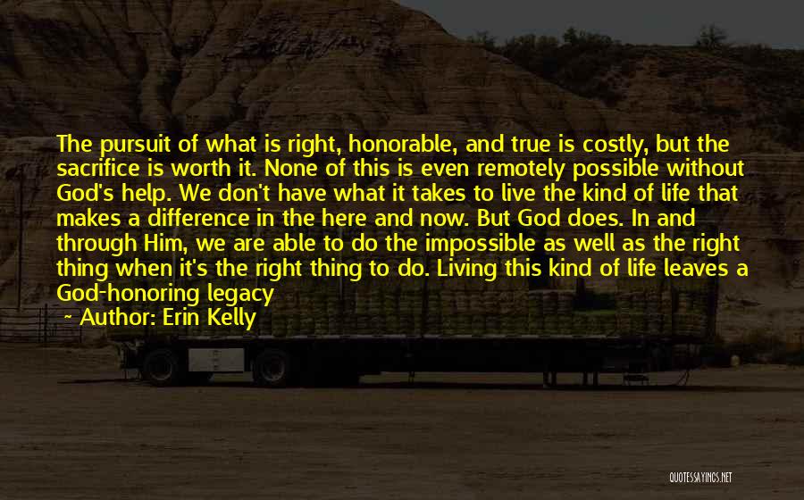 God Does The Impossible Quotes By Erin Kelly