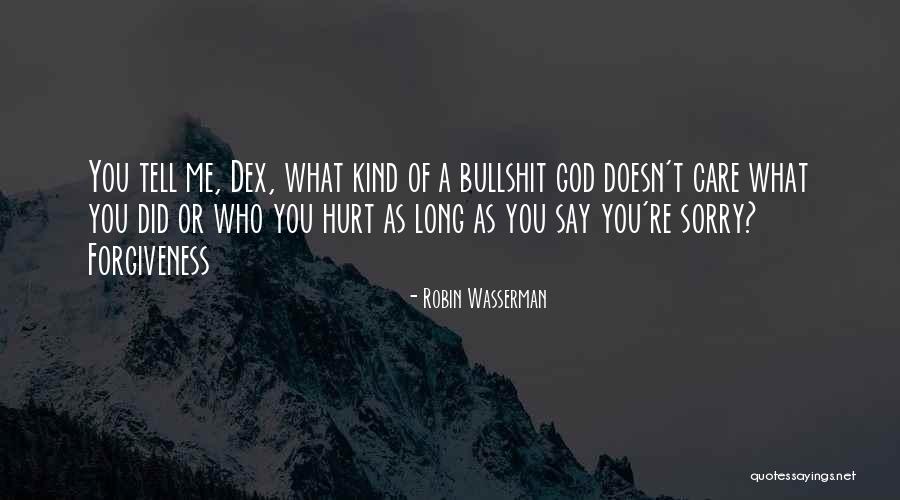 God Doesn't Care Quotes By Robin Wasserman God Doesn't Care Quotes By Robin Wasserman