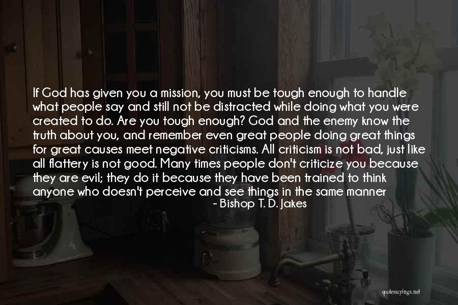 God Doesn't Give You More Than You Can Handle Quotes By Bishop T. D. Jakes