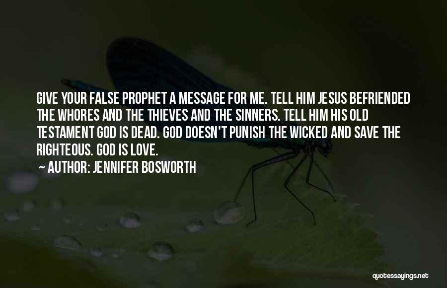 God Doesn't Love Me Quotes By Jennifer Bosworth