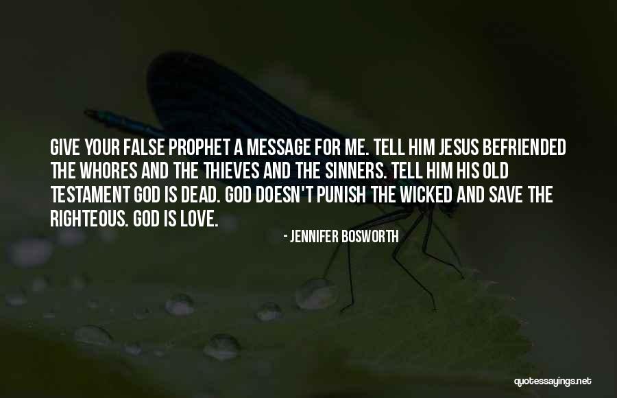 God Doesn't Love Me Quotes By Jennifer Bosworth