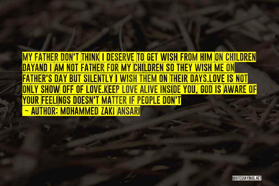 God Doesn't Love Me Quotes By Mohammed Zaki Ansari