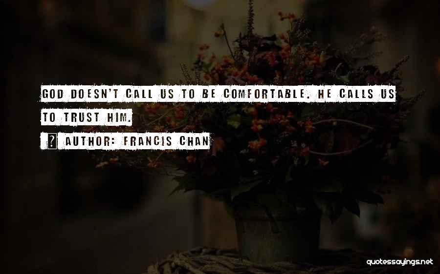 God Doesn't Quotes By Francis Chan