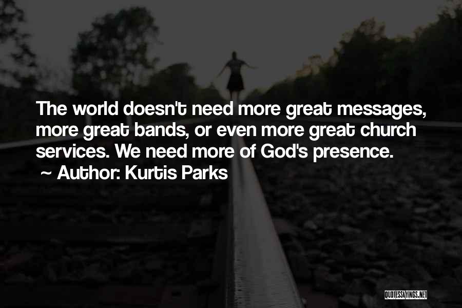 God Doesn't Quotes By Kurtis Parks