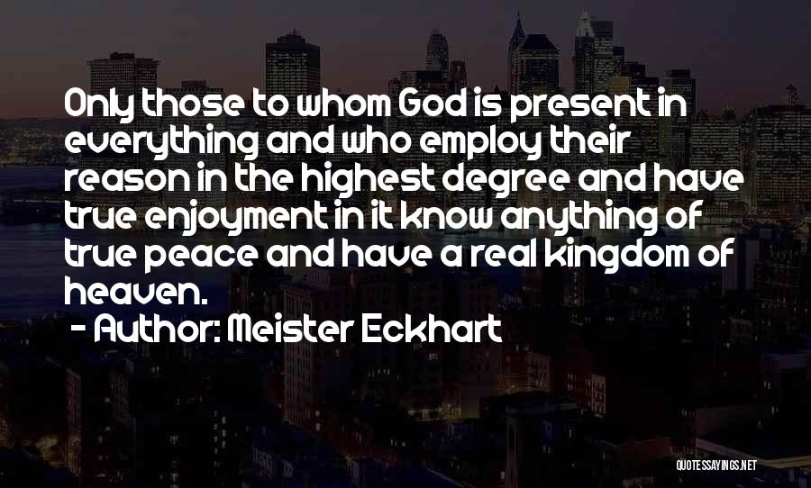 God Doing Everything For A Reason Quotes By Meister Eckhart