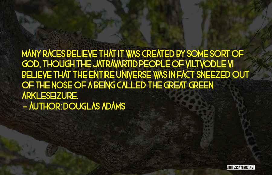 God Doing Great Things Quotes By Douglas Adams