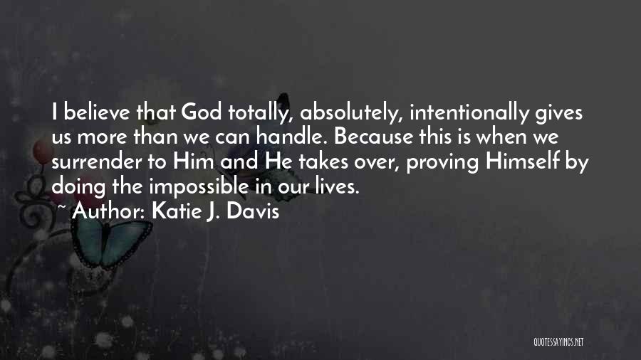 God Doing The Impossible Quotes By Katie J. Davis