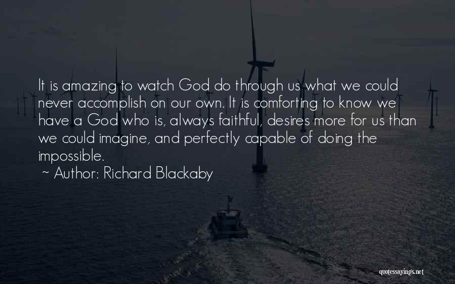 God Doing The Impossible Quotes By Richard Blackaby