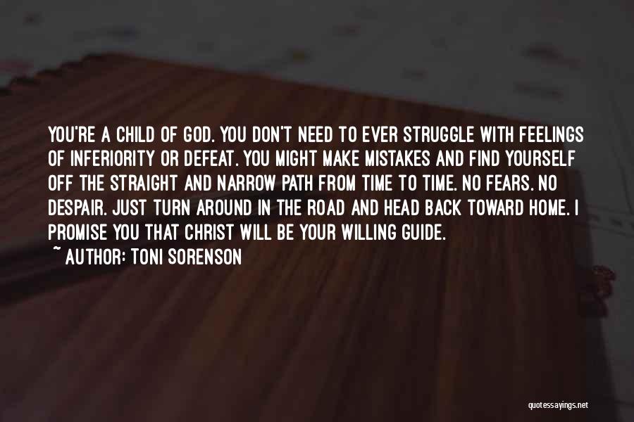 God Don't Make No Mistakes Quotes By Toni Sorenson