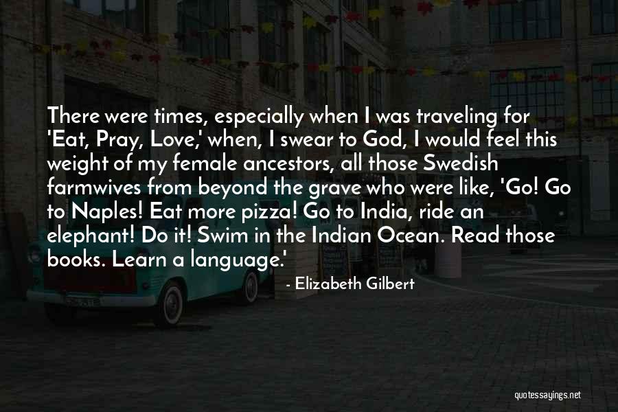 God Eat Pray Love Quotes By Elizabeth Gilbert