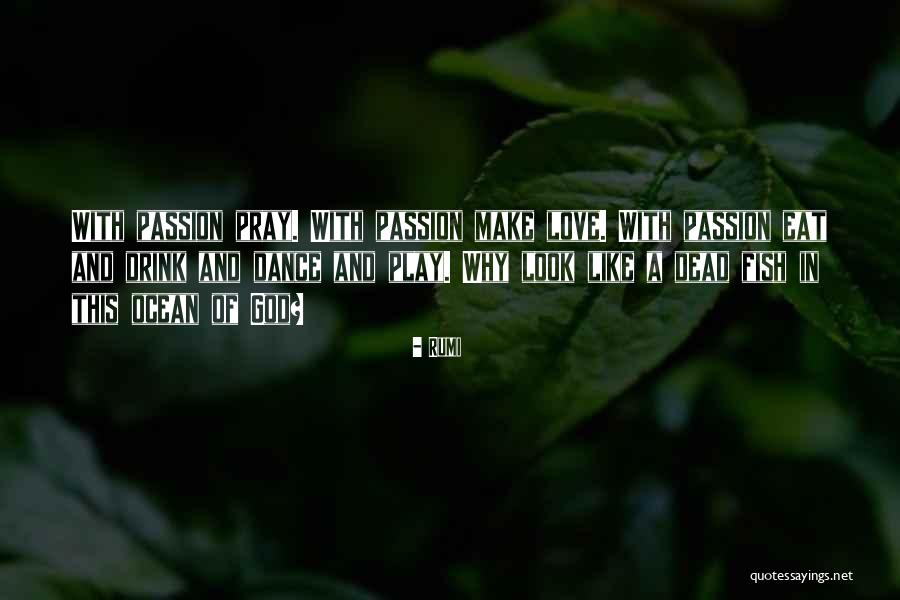 God Eat Pray Love Quotes By Rumi God Eat Pray Love Quotes By Rumi