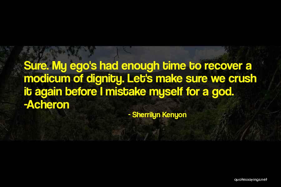 God Ego Quotes By Sherrilyn Kenyon God Ego Quotes By Sherrilyn Kenyon
