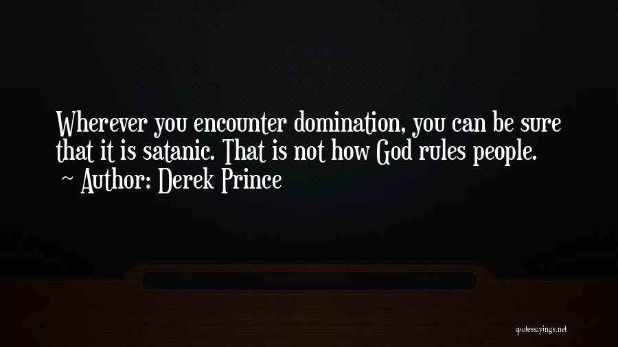 God Encounter Quotes By Derek Prince