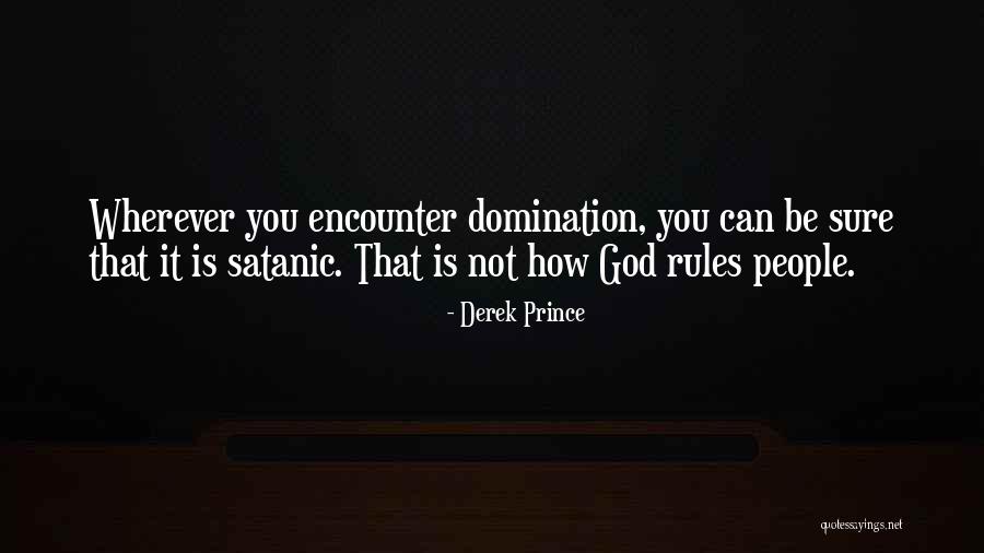 God Encounter Quotes By Derek Prince