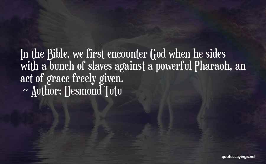 God Encounter Quotes By Desmond Tutu