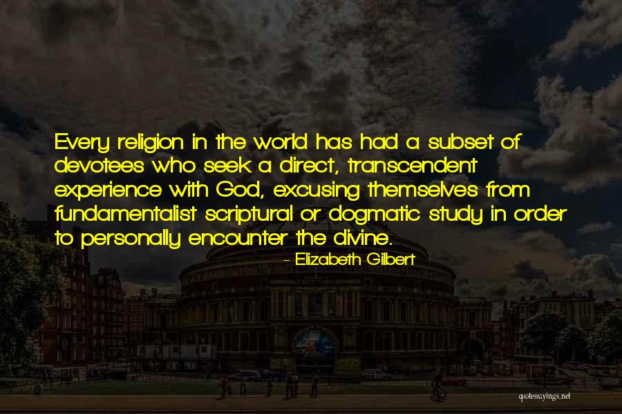 God Encounter Quotes By Elizabeth Gilbert