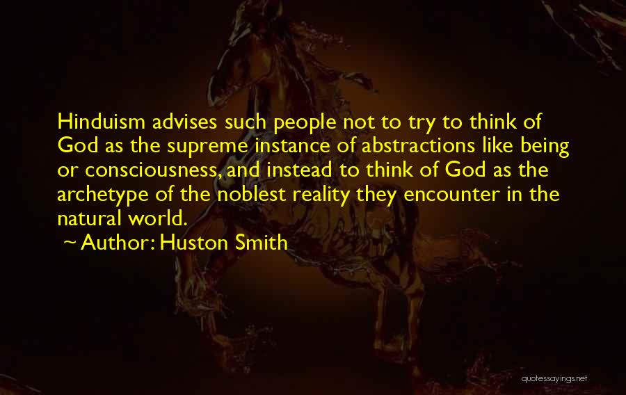God Encounter Quotes By Huston Smith