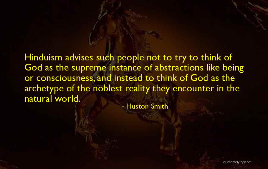 God Encounter Quotes By Huston Smith