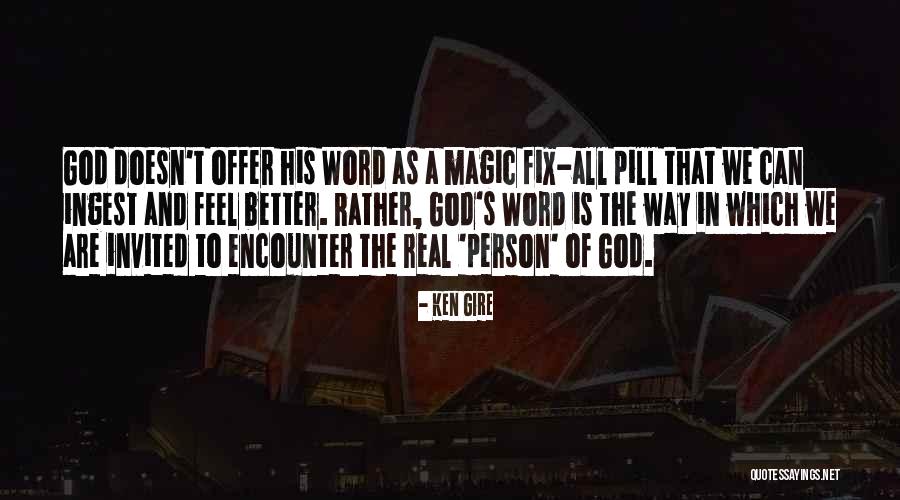 God Encounter Quotes By Ken Gire