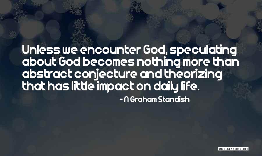 God Encounter Quotes By N Graham Standish