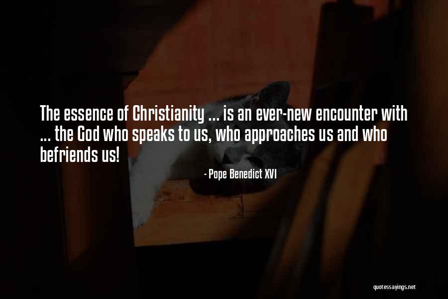 God Encounter Quotes By Pope Benedict XVI